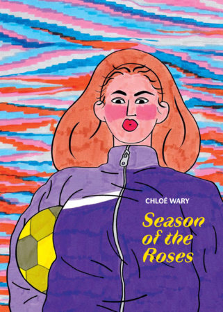 Season of the Roses Hardcover by Chloé Wary