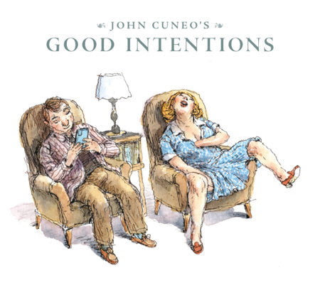 John Cuneo's Good Intentions Hardcover by John Cuneo