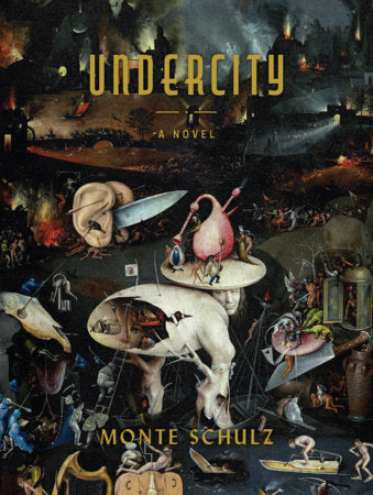 Undercity Hardcover by Monte Schulz