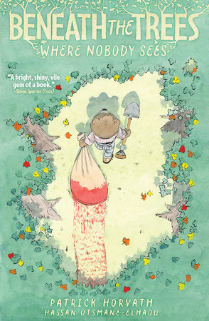 Beneath the Trees Where Nobody Sees Paperback by Patrick Horvath