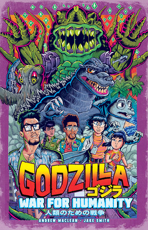 Godzilla: War for Humanity Paperback by Andrew MacLean; Jake Smith