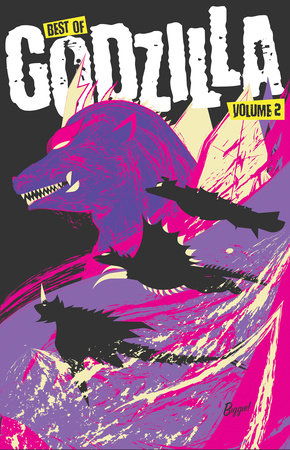 Best of Godzilla, Vol. 2 Paperback by Duane Swierczynski; Chris Mowry; Simon Gane; Victor Santos; James Stokoe