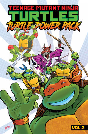 Teenage Mutant Ninja Turtles: Turtle Power Pack, Vol. 2 Paperback by Caleb Goellner; Matthew Manning