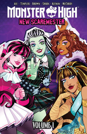 Monster High: New Scaremester, Vol. 1 Paperback by Jacque Aye; Caroline Shuda; Hannah Templer; Megan Brown; Siobhan Keenan; Bowen McCurdy