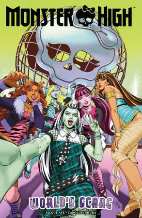 Monster High: World's Scare Paperback by Jacque Aye
