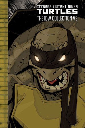 Teenage Mutant Ninja Turtles: The IDW Collection Volume 9 Paperback by Kevin Eastman; Tom Waltz; Erik Burnham; Sophie Campbell; Mateus Santolouco