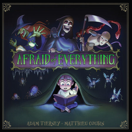 Afraid of Everything Paperback by Adam Tierney; Matthieu Cousin