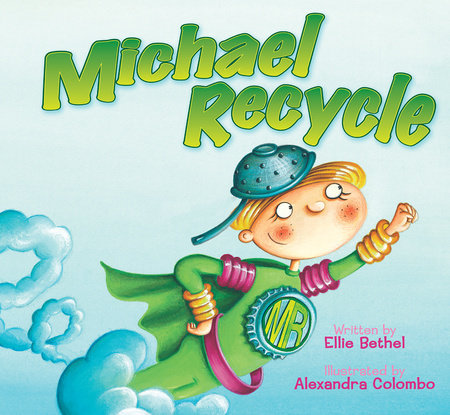 Michael Recycle Paperback by Ellie Bethel; Alexandra Colombo