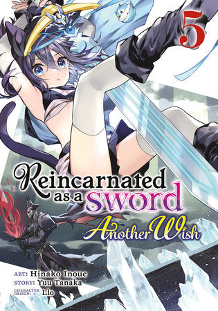 Reincarnated as a Sword: Another Wish (Manga) Vol. 5 Paperback by Yuu Tanaka; Illustrated by Hinako Inoue; Character Designs by Llo