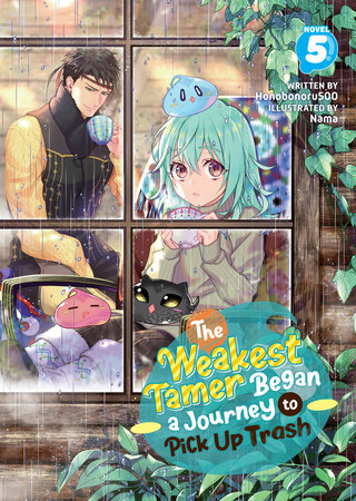 The Weakest Tamer Began a Journey to Pick Up Trash (Light Novel) Vol. 5 Paperback by Honobonoru500; Illustrated by Nama