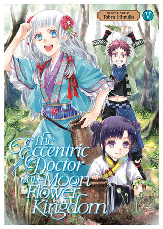 The Eccentric Doctor of the Moon Flower Kingdom Vol. 5 Paperback by Tohru Himuka