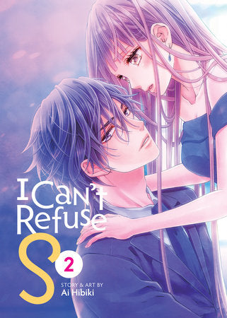 I Can't Refuse S Vol. 2 Paperback by Ai Hibiki