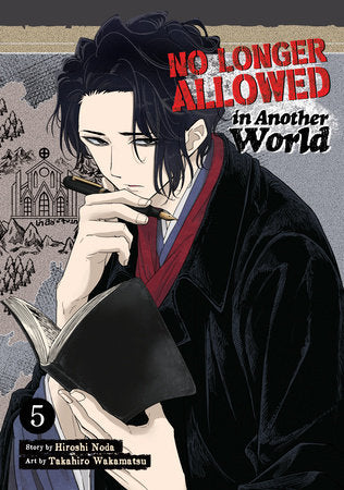 No Longer Allowed In Another World Vol. 5 Paperback by Hiroshi Noda; Illustrated by Takahiro Wakamatsu