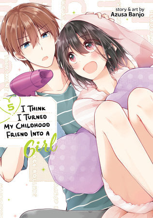 I Think I Turned My Childhood Friend Into a Girl Vol. 5 Paperback by Azusa Banjo