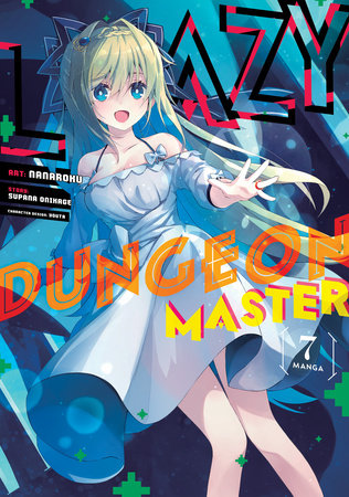 Lazy Dungeon Master (Manga) Vol. 7 Paperback by Supana Onikage; Illustrated by Nanaroku; Character Designs by Youta