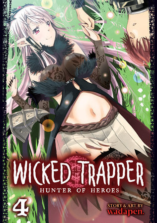 Wicked Trapper: Hunter of Heroes Vol. 4 Paperback by Wadapen.
