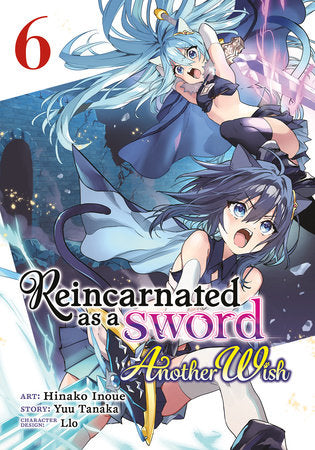 Reincarnated as a Sword: Another Wish (Manga) Vol. 6 Paperback by Yuu Tanaka; Illustrated by Hinako Inoue; Character Designs by Llo