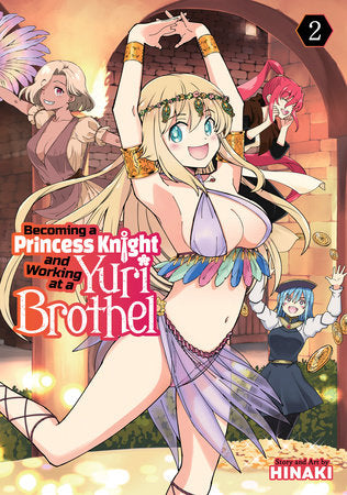 Becoming a Princess Knight and Working at a Yuri Brothel Vol. 2 Paperback by Hinaki