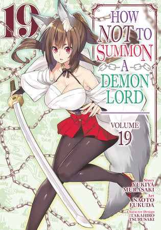 How NOT to Summon a Demon Lord (Manga) Vol. 19 Paperback by Yukiya Murasaki; Illustrated by Naoto Fukuda; Character Designs by Takahiro Tsurusaki