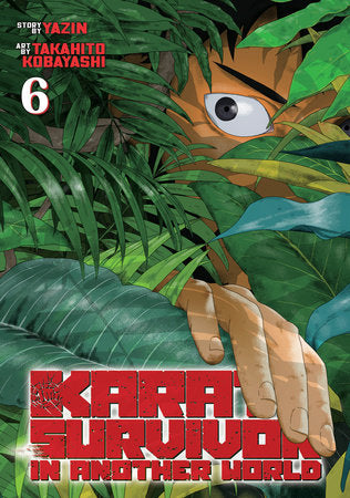 Karate Survivor in Another World (Manga) Vol. 6 Paperback by Yazin; Illustrated by Takahito Kobayashi