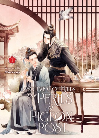 You've Got Mail: The Perils of Pigeon Post - Fei Ge Jiao You Xu Jin Shen (Novel) Vol. 1 Paperback by Blackegg; Cover art by Leila; Illustrated by Ninemoon; Translated by alexsh