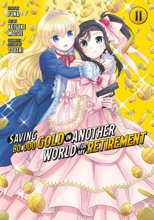 Saving 80,000 Gold in Another World for My Retirement 11 (Manga) Paperback by Story by FUNA; Art by Keisuke Motoe; Character designs by Touzai