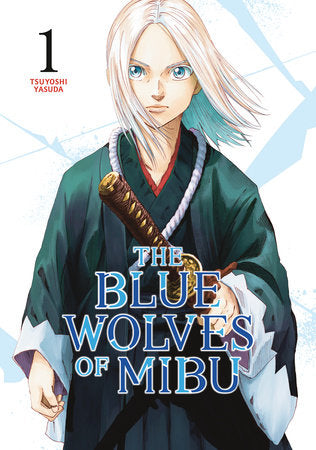 The Blue Wolves of Mibu 1 (Blue Miburo) Paperback by Tsuyoshi Yasuda