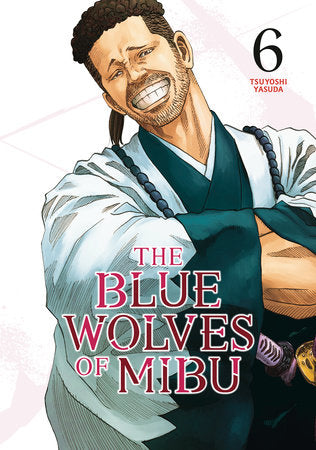 The Blue Wolves of Mibu 6 (Blue Miburo) Paperback by Tsuyoshi Yasuda