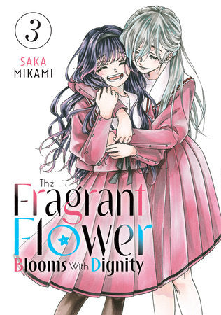 The Fragrant Flower Blooms With Dignity 3 Paperback by Saka Mikami