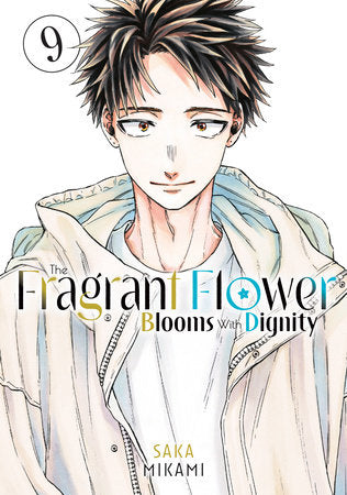 The Fragrant Flower Blooms With Dignity 9 Paperback by Saka Mikami