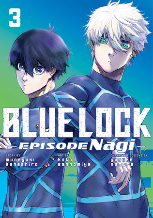 Blue Lock: Episode Nagi 3 Paperback by By Kota Sannomiya; Created by Muneyuki Kaneshiro; Character Designs by Yusuke Nomura