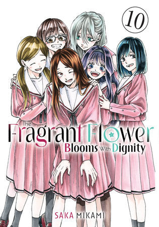 The Fragrant Flower Blooms With Dignity 10 Paperback by Saka Mikami