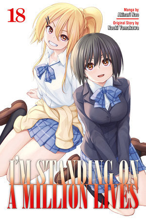 I'm Standing on a Million Lives 18 Paperback by Story by Naoki Yamakawa; Art by Akinari Nao