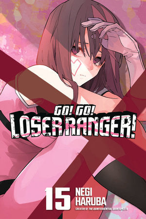 Go! Go! Loser Ranger! 15 Paperback by Negi Haruba