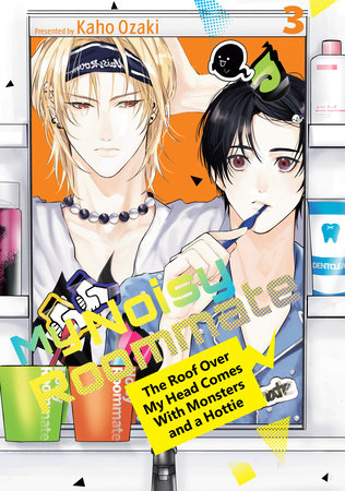 My Noisy Roommate: The Roof Over My Head Comes With Monsters and a Hottie 3 Paperback by Kaho Ozaki