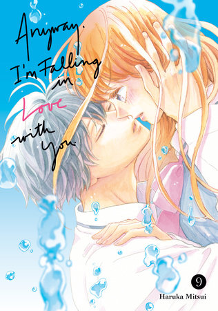 Anyway, I'm Falling In Love With You. 9 Paperback by Haruka Mitsui