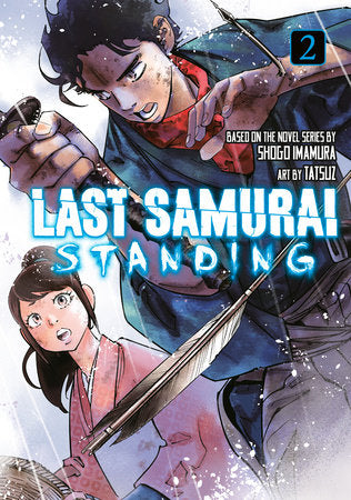 Last Samurai Standing 2 Paperback by Story by Shogo Imamura; Art by TATSUZ