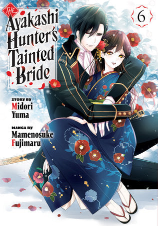 The Ayakashi Hunter's Tainted Bride 6 Paperback by Manga by Mamenosuke Fujimaru; Created by Midori Yuma