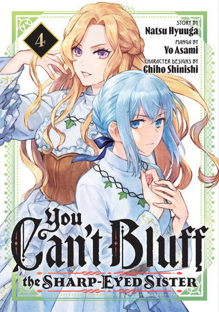 You Can't Bluff the Sharp-Eyed Sister 4 Paperback by Story by Natsu Hyuuga; Manga by Yo Asami; Character designs by Chiho Shinishi