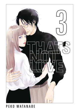 That's Not Love 3 Paperback by Peko Watanabe