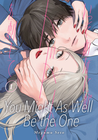 You Might As Well Be the One 1 Paperback by Megumu Seto