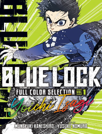 Blue Lock Full Color Selection 1: Yoichi Isagi Paperback by Story by Muneyuki Kaneshiro; Art by Yusuke Nomura