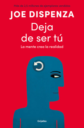Deja de ser tú / Breaking the Habit of Being Yourself Paperback by Joe Dispenza