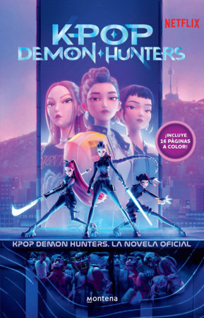 K-pop Demon Hunters: la novela oficial / K-Pop Demon Hunters: The Official Deluxe Junior Novelization Paperback by Netflix