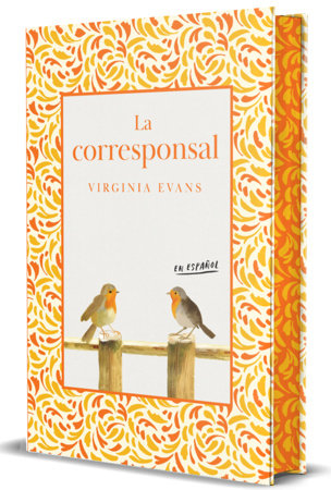 La corresponsal (Edición de lujo con cantos pintados) / The Correspondent. Deluxe Edition Hardcover by Virginia Evans