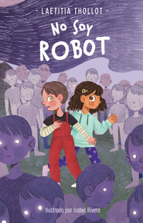 No soy Robot / I Am Not a Robot Paperback by Laetitia Thollot