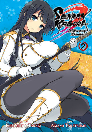 Senran Kagura: Skirting Shadows Vol. 2 Paperback by Kenichiro Takaki; Illustrated by Amami Takatsume