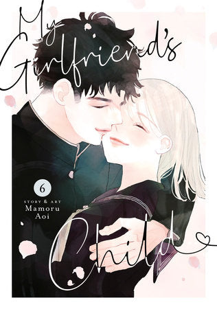 My Girlfriend's Child Vol. 6 Paperback by Mamoru Aoi