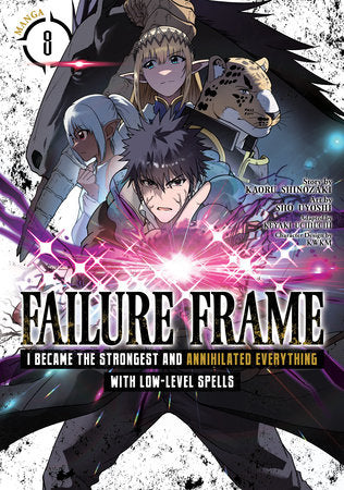 Failure Frame: I Became the Strongest and Annihilated Everything With Low-Level Spells (Manga) Vol. 8 Paperback by Kaoru Shinozaki; Illustrated by Sho Uyoshi; Adapted by Keyaki Uchiuchi; Character Designs by KWKM