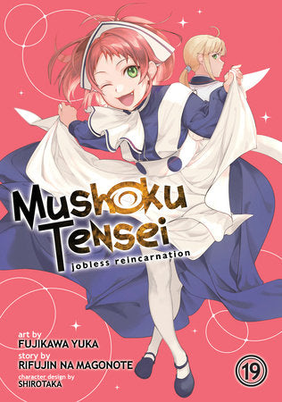 Mushoku Tensei: Jobless Reincarnation (Manga) Vol. 19 Paperback by Rifujin na Magonote; Illustrated by Fujikawa Yuka; Character Designs by Shirotaka